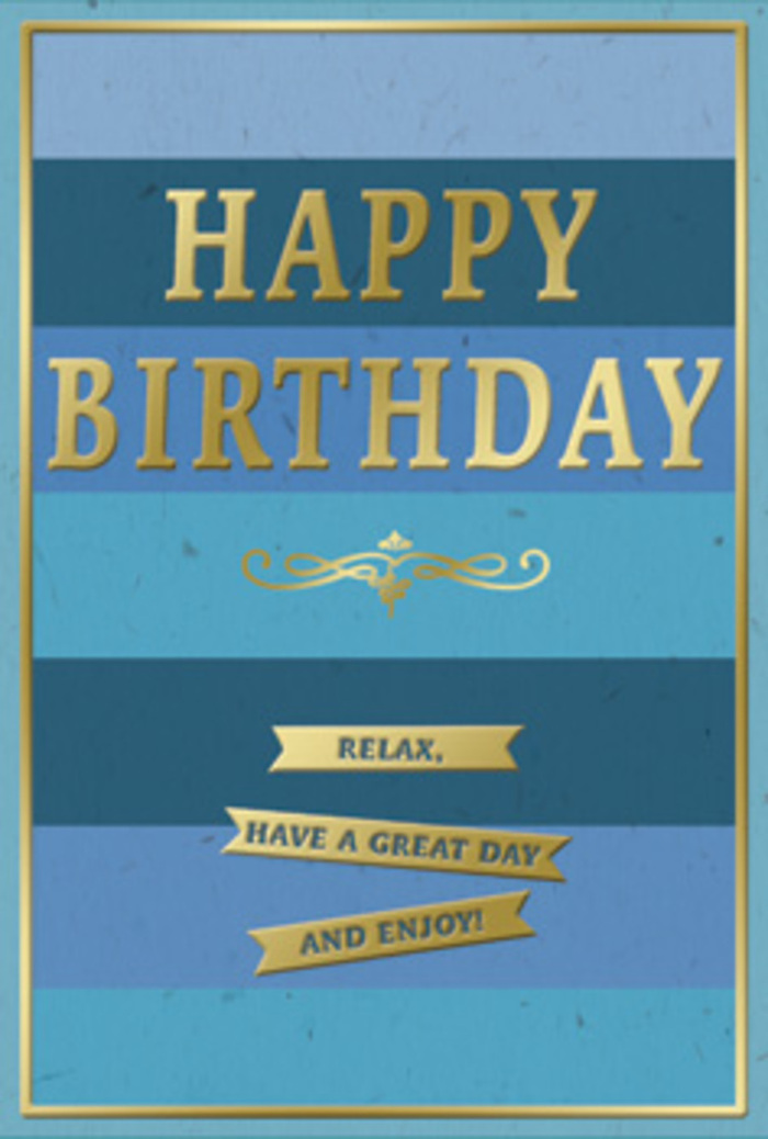 A beautifully composed birthday card combines serene blue tones with tasteful gold accents, creating an image of relaxed celebration that would sit perfectly beside a vase of fresh birthday blooms in an Ilford home. The card's surface is divided into wide, horizontal bands of blue, each stripe seamlessly blending into the next. Deep navy and inky midnight blues anchor the bottom, while mid-level sections move through denim, teal, and ocean hues, eventually lifting into softer, airy sky blues near the top. This gentle gradient feels like watching the sky change over Ilford's rooftops on a clear day, layer by layer. Across the centre, the words HAPPY BIRTHDAY stand proudly in embossed gold foil, the lettering tall, clear, and beautifully proportioned. The metallic gold catches small highlights, as if reflecting the glow of nearby candles or the glint of light through a window on Cranbrook Road. Just under the main message is a single decorative flourish in matching gold-a curved, almost calligraphic motif that introduces a touch of classic refinement. Beneath this, three slim gold banners are neatly arranged in a row, each carrying part of the friendly sentiment: Relax, have a great day and enjoy! Their smooth, foil finish contrasts with the soft matte texture of the blues behind them. A fine gold line runs all the way around the edge of the card, forming a subtle frame that pulls everything together. The overall impression is one of calm joy and thoughtful intention, ideal for someone who values quiet elegance. It feels like a card chosen carefully by a local, perhaps alongside a hand-delivered birthday bouquet from Florist Ilford, to make a special day feel both celebratory and beautifully peaceful.