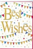 The image shows a bright, celebratory Best Wishes card that feels as though it could have been inspired by a cheerful gathering in Ilford on a sunny day. At its heart, the words Best Wishes sweep across the centre in an ornate gold script, each stroke glinting with a delicate layer of glitter that gives the lettering depth and a gentle sparkle, much like festive lights reflected in the windows along Cranbrook Road. The background is a crisp, clean white, creating a calm canvas that lets every other element stand out clearly. Arched above and below the message, strings of bunting run in smooth curves, lending the card a sense of movement like flags fluttering above a community celebration near Valentines Park. The tiny triangular pennants are painted in a lively mix of bright colours-royal blue, scarlet, leafy green, lemon, and pink-and each one carries its own pattern, from simple stripes and dots to more intricate geometric motifs, suggesting care and individuality. All around the bunting and lettering, small star shapes and round confetti dots are sprinkled in coordinating tones, as though someone has just tossed a handful of celebratory confetti into the air and this moment has been frozen in time. The effect is joyful yet refined, making the card suitable for many occasions: a new job, exam success, a move to a new flat near Seven Kings, or simply wishing someone luck before a big change. It feels ready to be slipped beside a fresh bouquet, carrying with it a warm, sincere burst of encouragement and happiness.